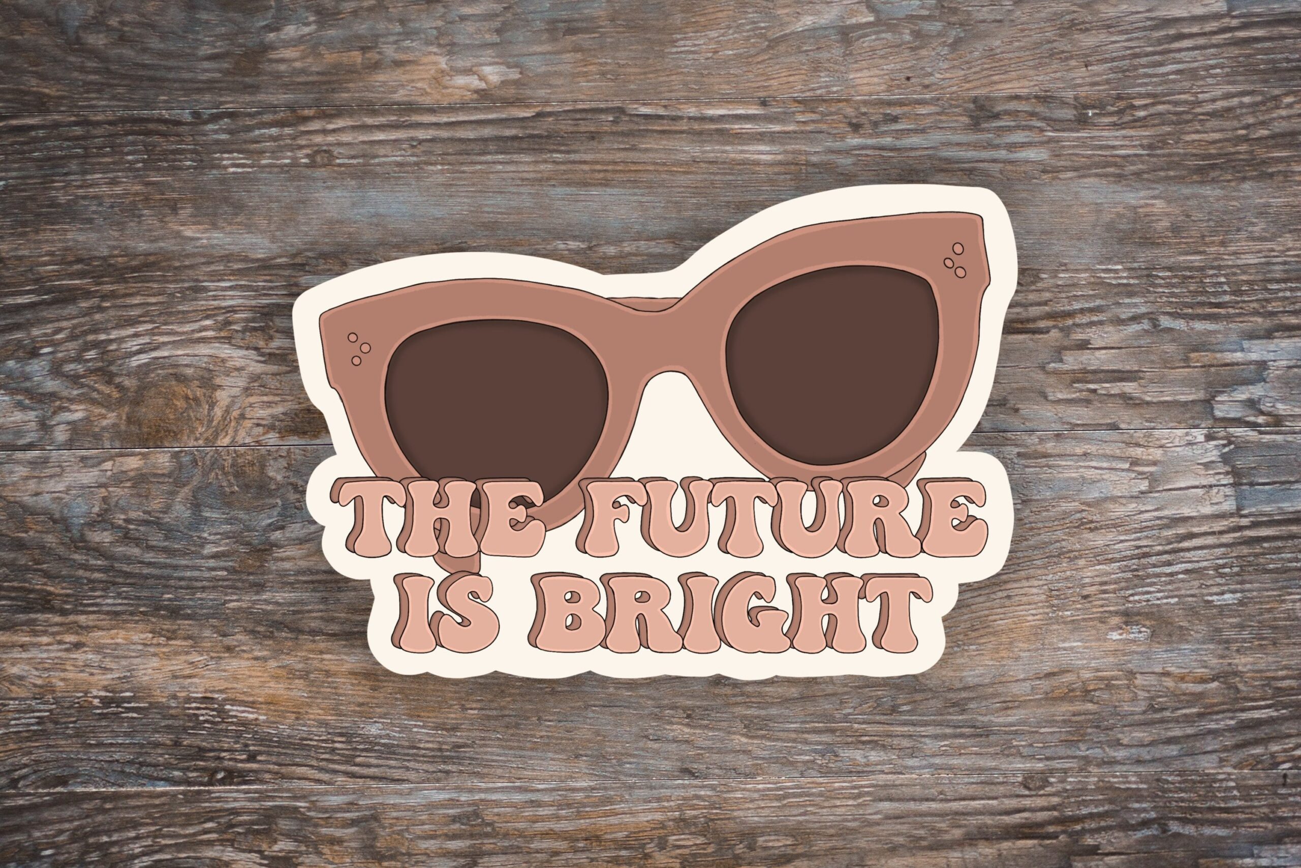 The future is bright Sticker