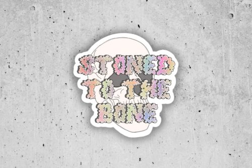 Stoned to the Bone Sticker