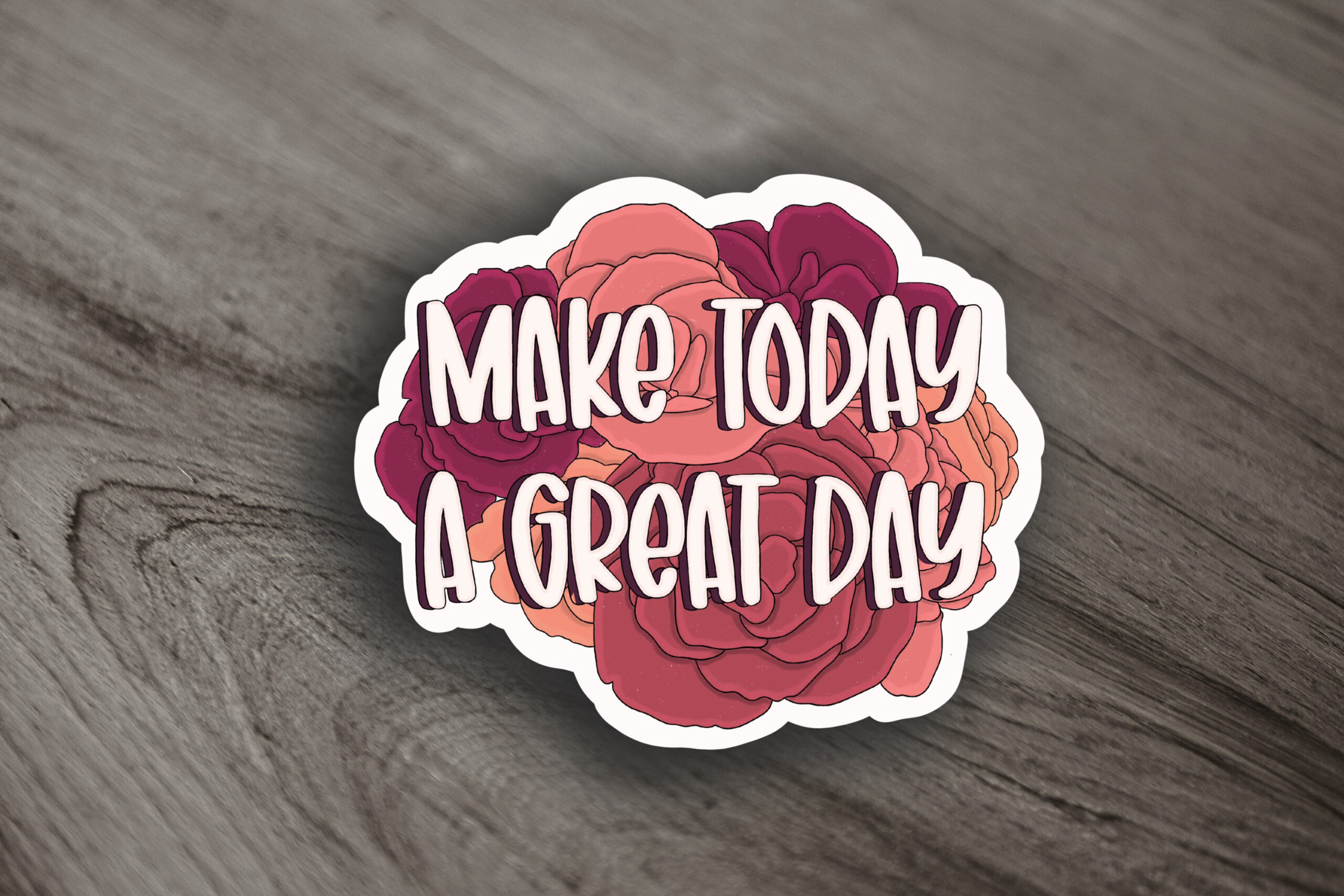 Make today a Great Day Sticker