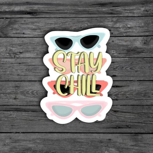 Stay Chill Sticker