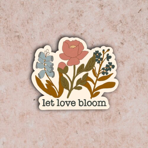 Let Love Bloom Sticker