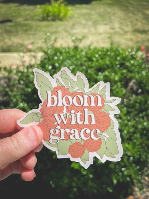 Bloom with Grace Sticker