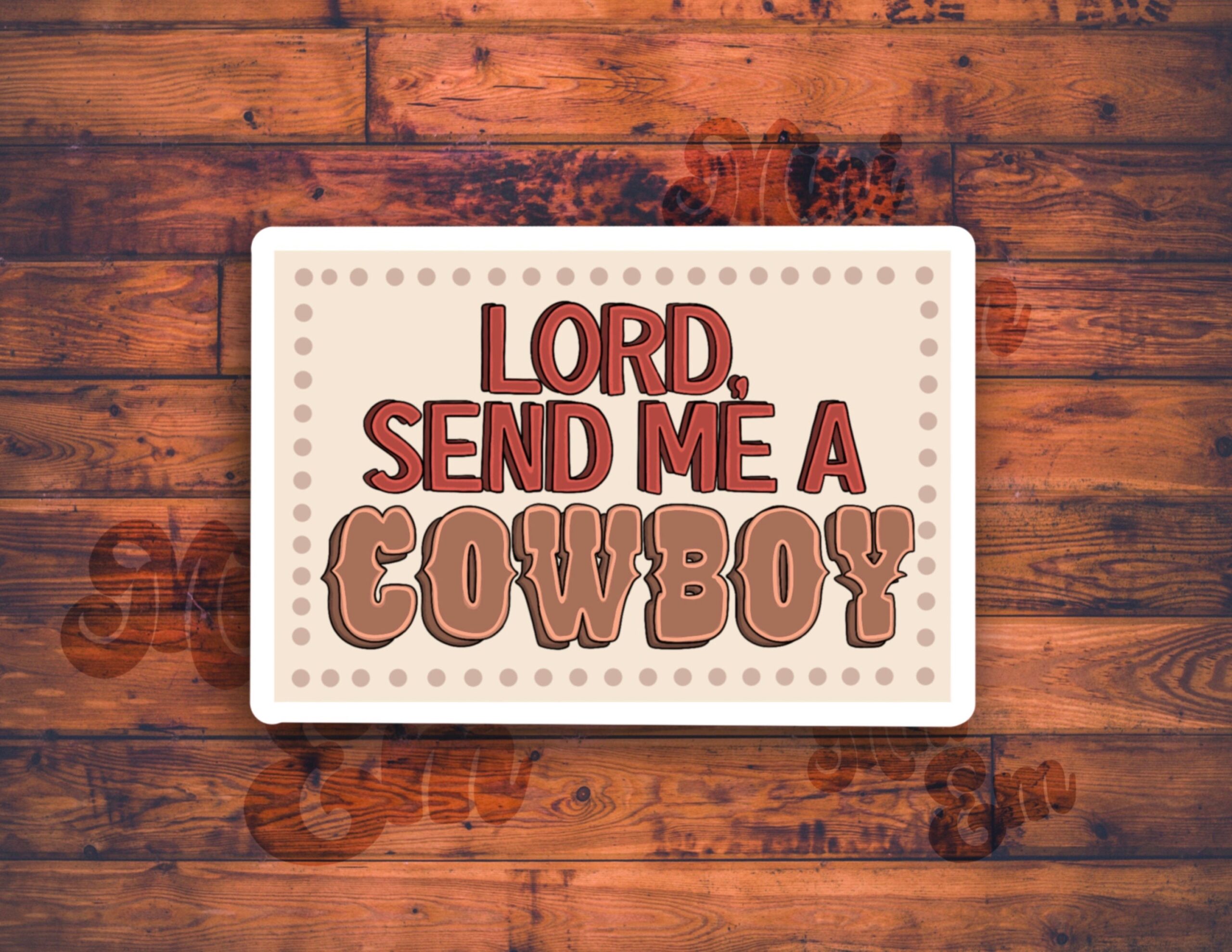 Lord Send Me A Cowboy Sticker